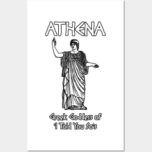 Athena, Greek Goddess of 'I Told You So's Posters and Art